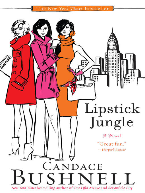 Title details for Lipstick Jungle by Candace Bushnell - Wait list